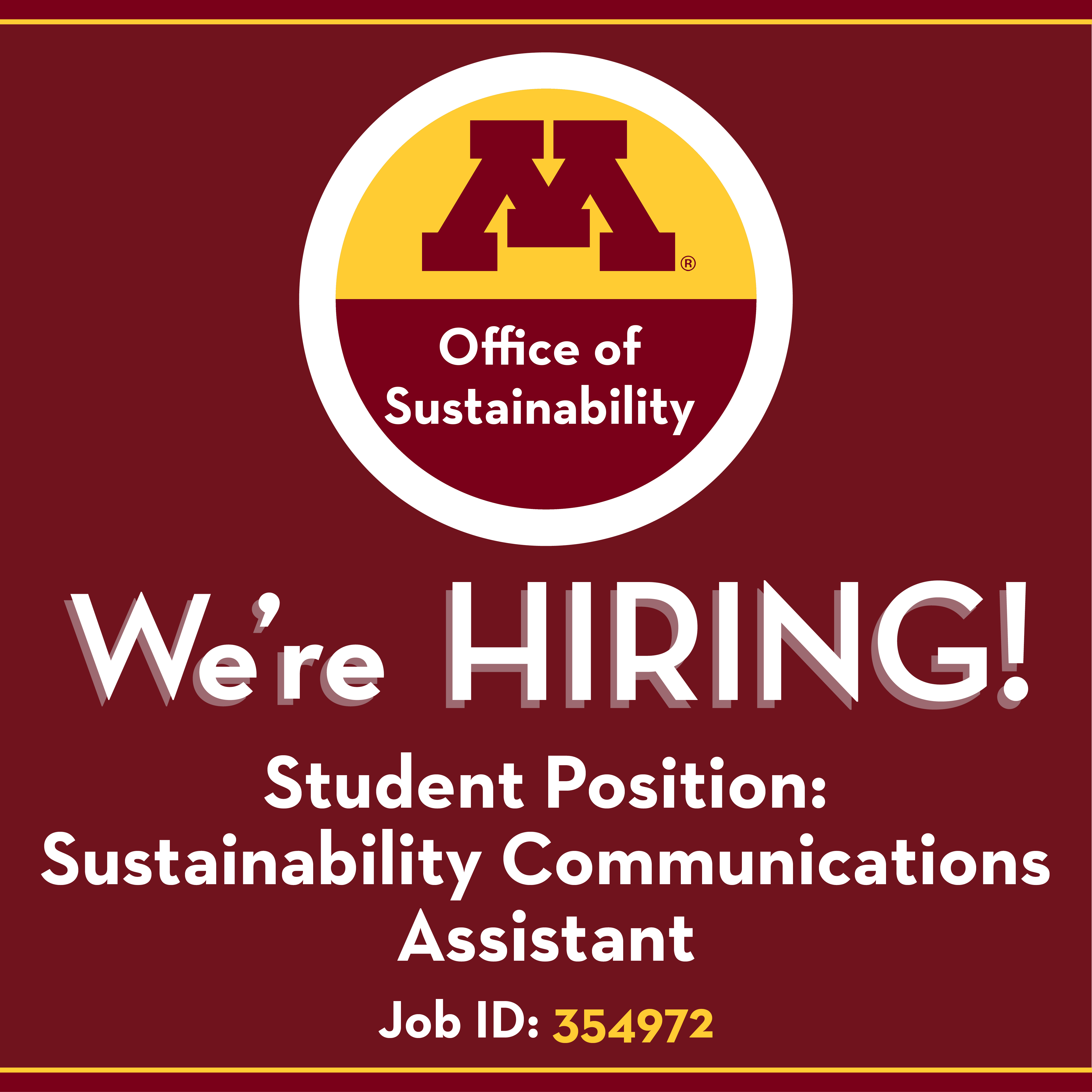We're Hiring! Student Position: Sustainability Communications Assistant. Job ID: 354972