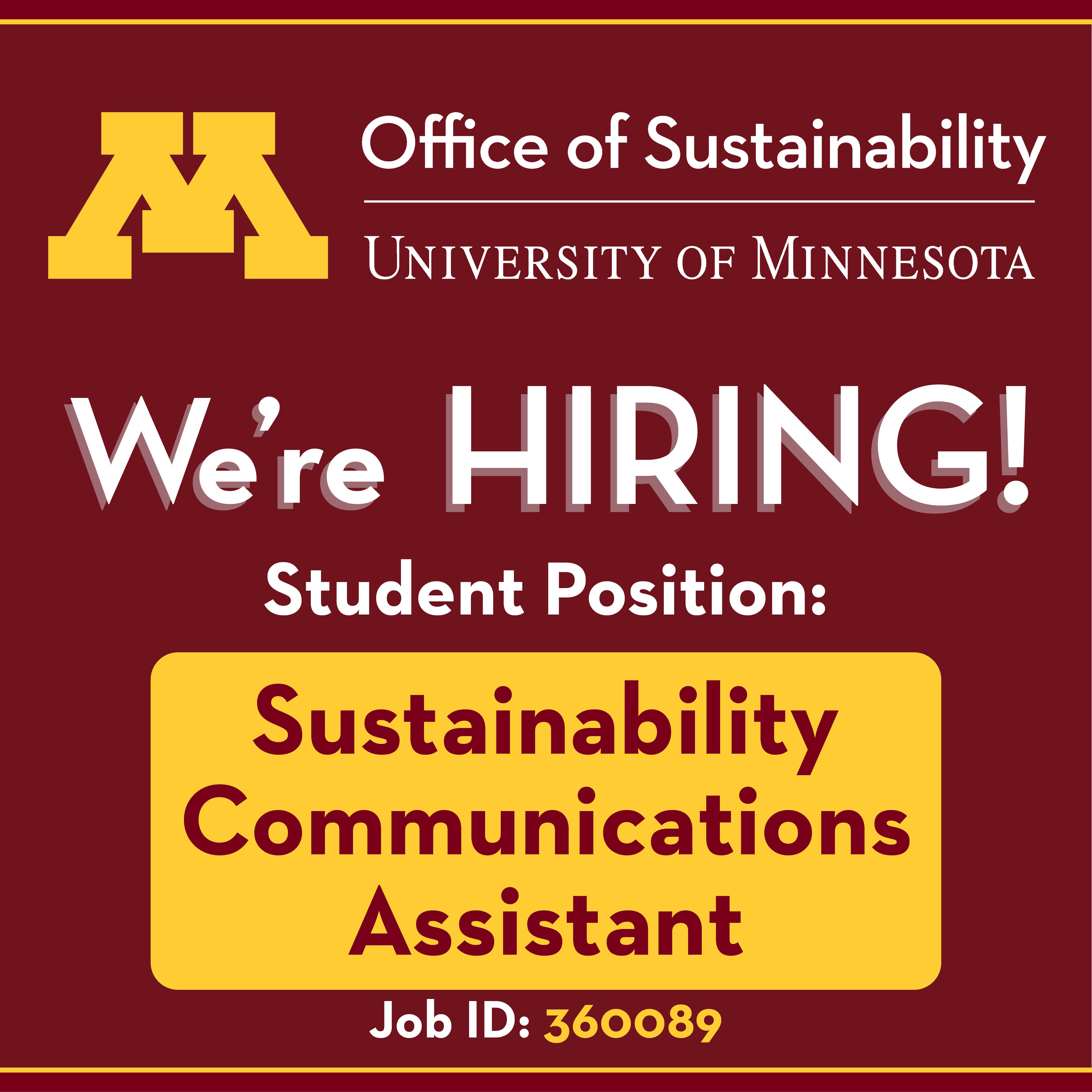 Maroon graphic showing "we're hiring" student position sustainability communications assistant. Job ID is 360089